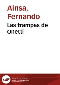 Las trampas de Onetti / Fernando Aínsa | Biblioteca Virtual Miguel de Cervantes