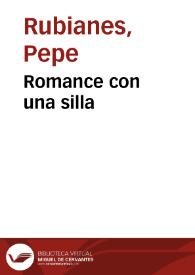 Romance con una silla / Pepe Rubianes | Biblioteca Virtual Miguel de Cervantes