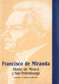 Diario de Moscú y San Petersburgo / Francisco de Miranda; presentación y selección de textos por Óscar Rodríguez Ortiz sobre la edición de Colombia por Josefina Rodríguez Alonso | Biblioteca Virtual Miguel de Cervantes