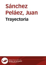 Trayectoria / Juan Sánchez Peláez | Biblioteca Virtual Miguel de Cervantes