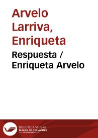 Respuesta / Enriqueta Arvelo | Biblioteca Virtual Miguel de Cervantes