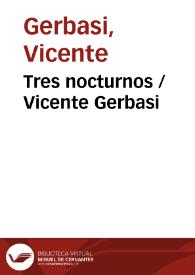 Tres nocturnos / Vicente Gerbasi | Biblioteca Virtual Miguel de Cervantes