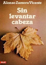 Sin levantar cabeza / Alonso Zamora Vicente | Biblioteca Virtual Miguel de Cervantes