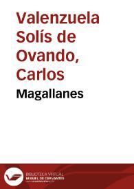 Magallanes / Carlos Valenzuela Solís de Ovando | Biblioteca Virtual Miguel de Cervantes