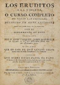 Los eruditos a la violeta  / Compuesto por Joseph Vázquez ... | Biblioteca Virtual Miguel de Cervantes