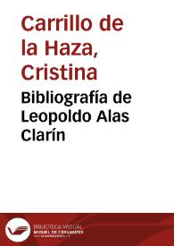 Bibliografía de Leopoldo Alas Clarín / Cristina Carrillo de la Haza | Biblioteca Virtual Miguel de Cervantes