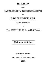Diario de la navegación y reconocimiento del río Tebicuarí / obra postuma de Félix de Azara | Biblioteca Virtual Miguel de Cervantes