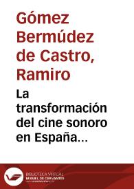 La transformación del cine sonoro en España (1929-1931). Los costes económicos / Ramiro Gómez Bermúdez de Castro | Biblioteca Virtual Miguel de Cervantes