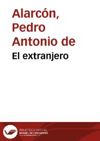 El extranjero / Pedro Antonio de Alarcón | Biblioteca Virtual Miguel de Cervantes
