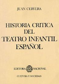 Historia crítica del teatro infantil español / Juan Cervera | Biblioteca Virtual Miguel de Cervantes