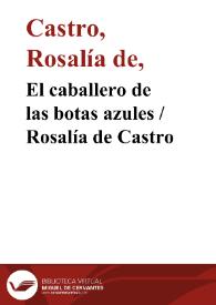 El caballero de las botas azules / Rosalía de Castro | Biblioteca Virtual Miguel de Cervantes