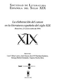 La elaboración del canon en la literatura española del siglo XIX : II Coloquio  de la Sociedad de Literatura Española del Siglo XIX (Barcelona, 20-22 de octubre de 1999) / edición de Luis F. Díaz Larios, Jordi Gracia, José M.ª Martínez Cachero, Enrique Rubio Cremades, Virginia Trueba Mira | Biblioteca Virtual Miguel de Cervantes