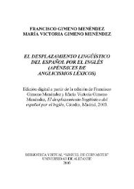 El desplazamiento lingüístico del español por el inglés (apéndices de anglicismos léxicos) / Francisco Gimeno Menéndez y María Victoria Gimeno Menéndez | Biblioteca Virtual Miguel de Cervantes