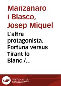 L'altra protagonista. Fortuna versus Tirant lo Blanc / Josep Miquel Manzanaro Blasco | Biblioteca Virtual Miguel de Cervantes