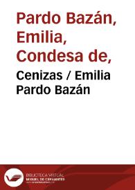 Cenizas / Emilia Pardo Bazán | Biblioteca Virtual Miguel de Cervantes