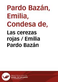Las cerezas rojas / Emilia Pardo Bazán | Biblioteca Virtual Miguel de Cervantes