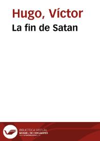 La fin de Satan / Victor Hugo | Biblioteca Virtual Miguel de Cervantes