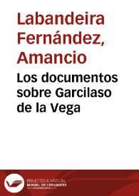 Los documentos sobre Garcilaso de la Vega / Amancio Labandeira | Biblioteca Virtual Miguel de Cervantes