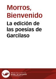 La edición de las poesías de Garcilaso / Bienvenido Morros | Biblioteca Virtual Miguel de Cervantes