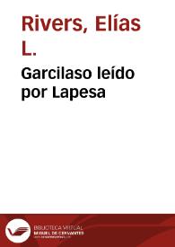 Garcilaso leído por Lapesa / Elías L. Rivers | Biblioteca Virtual Miguel de Cervantes