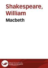 Macbeth / William Shakespeare; Christoph Martin Wieland | Biblioteca Virtual Miguel de Cervantes