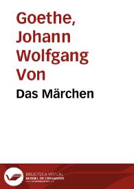 Das Märchen / Johann Wolfgang von Goethe | Biblioteca Virtual Miguel de Cervantes