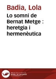 Lo somni de Bernat Metge : heretgia i hermenèutica / Lola Badia | Biblioteca Virtual Miguel de Cervantes