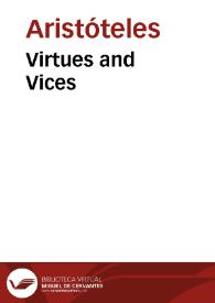 Virtues and Vices / Aristotle | Biblioteca Virtual Miguel de Cervantes