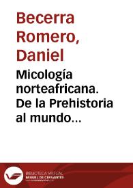 Micología norteafricana. De la Prehistoria al mundo antiguo / Daniel Becerra Méndez | Biblioteca Virtual Miguel de Cervantes