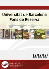 Universitat de Barcelona. Fons de Reserva / coordinadora Carina Rey Martín | Biblioteca Virtual Miguel de Cervantes