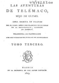 Las aventuras de Telémaco, hijo de Ulyses. Tomo 3º / obra escrita en francés por Francisco de Salignac de la Mote-Fénelon; traducida al castellano por Fernando Nicolás de Rebolleda | Biblioteca Virtual Miguel de Cervantes