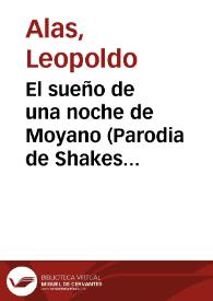 El sueño de una noche de Moyano (Parodia de Shakespeare) / Leopoldo Alas | Biblioteca Virtual Miguel de Cervantes