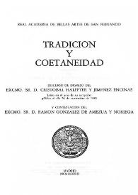 Tradición y coetaneidad / discurso de ingreso del Excmo. Sr. D. Cristóbal Halffter y Jiménez Encinas leído en el acto de su recepción pública el día 20 de noviembre de 1983 y contestación del Excmo. Sr. D. Ramón González de Amezúa y Noriega | Biblioteca Virtual Miguel de Cervantes