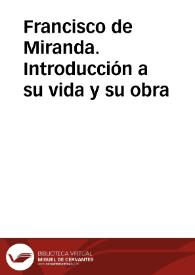 Francisco de Miranda. Apunte biobibliográfico | Biblioteca Virtual Miguel de Cervantes