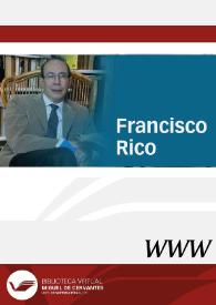 Francisco Rico / director Miguel Ángel Auladell Pérez | Biblioteca Virtual Miguel de Cervantes