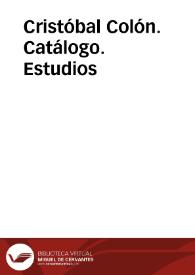Cristóbal Colón. Catálogo. Estudios | Biblioteca Virtual Miguel de Cervantes