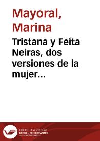 Tristana y Feíta Neiras, dos versiones de la mujer independiente / Marina Mayoral | Biblioteca Virtual Miguel de Cervantes