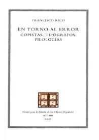 En torno al error : copistas, tipógrafos, filologías / Francisco Rico | Biblioteca Virtual Miguel de Cervantes
