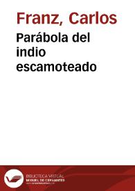 Parábola del indio escamoteado / Carlos Franz | Biblioteca Virtual Miguel de Cervantes
