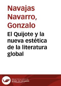 El Quijote y la nueva estética de la literatura global / Gonzalo Navajas | Biblioteca Virtual Miguel de Cervantes