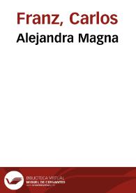 Alejandra Magna / Carlos Franz | Biblioteca Virtual Miguel de Cervantes