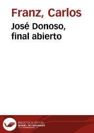José Donoso, final abierto / Carlos Franz | Biblioteca Virtual Miguel de Cervantes