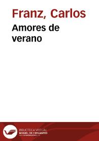 Amores de verano / Carlos Franz | Biblioteca Virtual Miguel de Cervantes