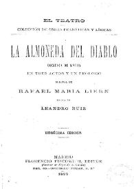 La almoneda del diablo: comedia de magia en tres actos y un prólogo / original de Rafael María Liern; música de Leandro Ruiz | Biblioteca Virtual Miguel de Cervantes