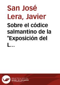 Sobre el códice salmantino de la "Exposición del Libro de Job" de fray Luis de León: problemas textuales y resultados estilísticos / Javier San José Lera | Biblioteca Virtual Miguel de Cervantes