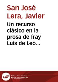 Un recurso clásico en la prosa de fray Luis de León: las parejas de sinónimos en la "Exposición del libro de Job" / Javier San José Lera | Biblioteca Virtual Miguel de Cervantes