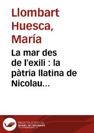 La mar des de l'exili : la pàtria llatina de Nicolau M. Rubió / Maria Llombart Huesca | Biblioteca Virtual Miguel de Cervantes
