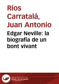 Edgar Neville: la biografía de un bont vivant / Juan A. Ríos Carratalá | Biblioteca Virtual Miguel de Cervantes