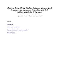 Miracula Beatae Mariae Virginis. Colección latina medieval de milagros marianos en un Codex Pilarensis de la Biblioteca Capitular de Zaragoza / colaboradores, José Aragüés Aldaz ... [et al.]; coordinación, Tomás Domingo Pérez | Biblioteca Virtual Miguel de Cervantes