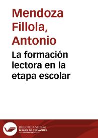 La formación lectora en la etapa escolar / Antonio Mendoza Fillola | Biblioteca Virtual Miguel de Cervantes